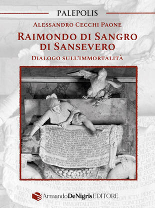 copertina Raimondo di Sangro di Sansevero. Dialogo sull'immortalità
