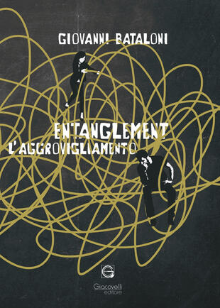 copertina Entanglement. L'aggrovigliamento