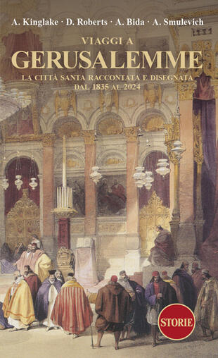 copertina Viaggi a Gerusalemme. La città santa raccontata e disegnata dal 1835 al 2024