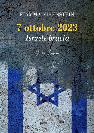 copertina 7 ottobre 2023. Israele brucia