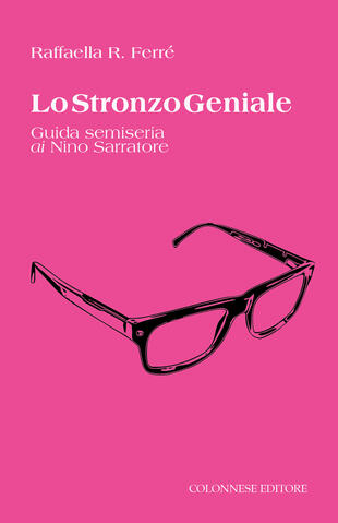 copertina Lo stronzo geniale. Guida semiseria ai Nino Sarratore