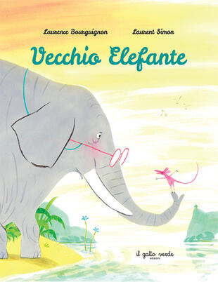 copertina Vecchio Elefante. Ediz. a colori