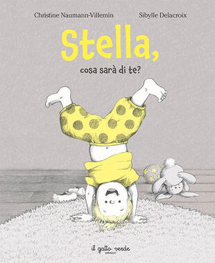 copertina Stella, cosa sar&agrave;&nbsp;di te? Ediz. a colori