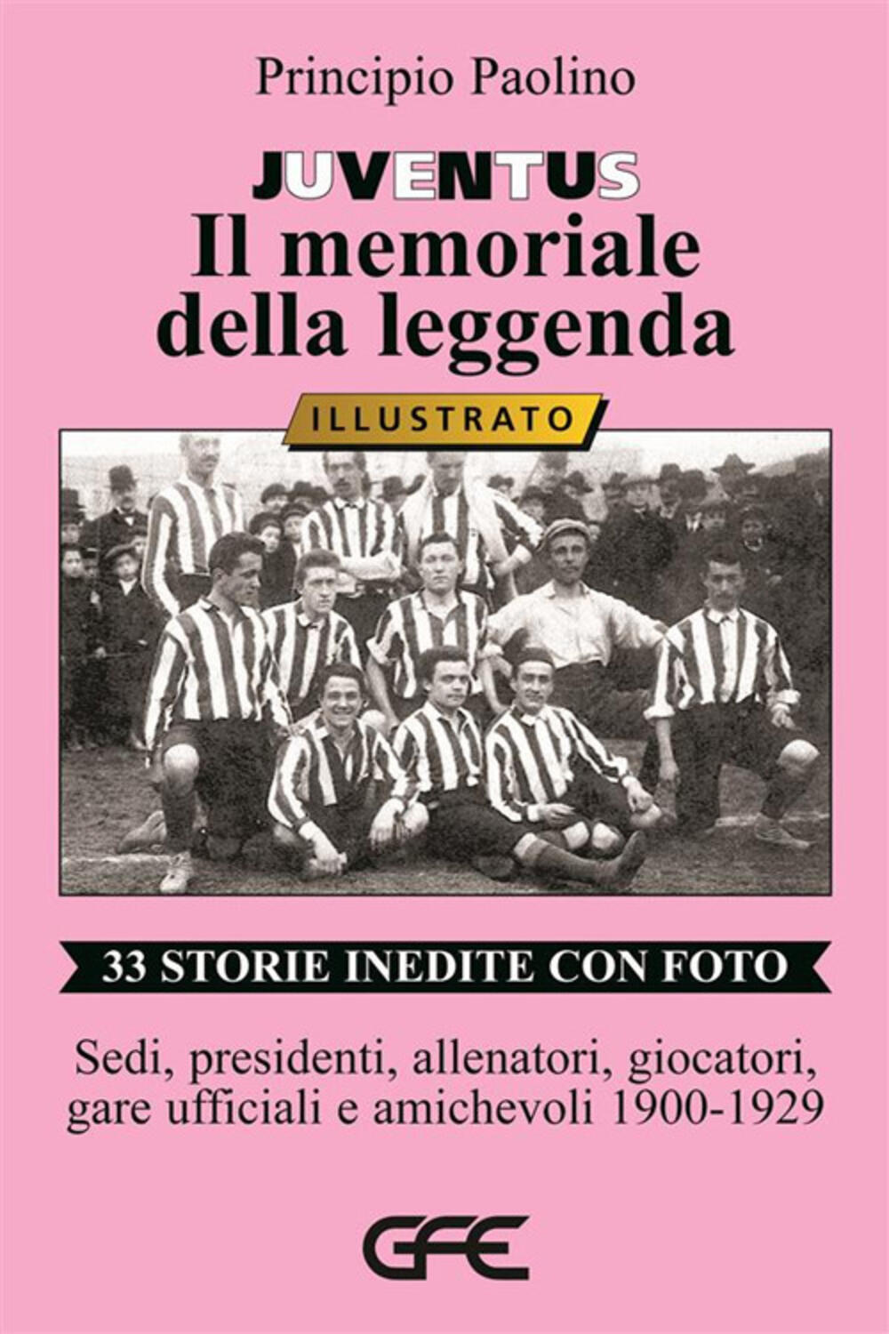 La storia della Juventus. Ediz. a colori. Con gadget