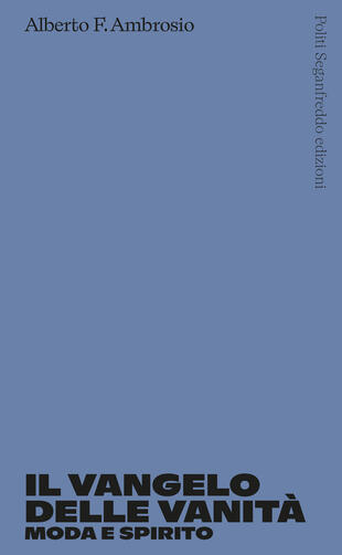 copertina Il vangelo delle vanità. Moda e spirito