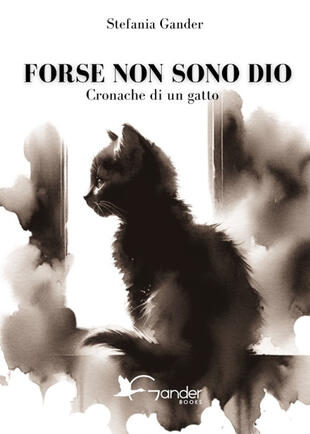 copertina Forse non sono Dio. Cronache di un gatto