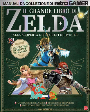 copertina Il grande libro di Zelda. Alla scoperta dei segreti di Hyrule. I manuali da collezione di Retro Gamer