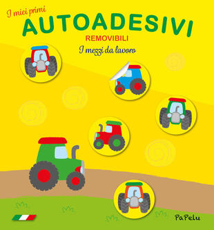 copertina I mezzi da lavoro. I miei primi autoadesivi removibili