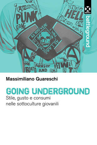 copertina Going underground. Stile, gusto e consumi nelle sottoculture giovanili