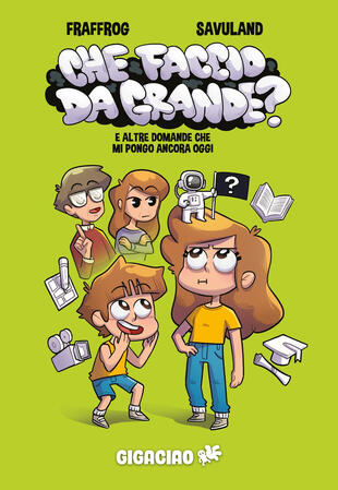 copertina Che faccio da grande? E altre domande che mi pongo ancora oggi