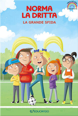 copertina La grande sfida. Norma la dritta. Ediz. ad alta leggibilità
