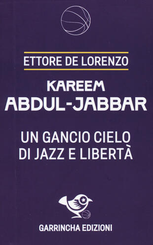 copertina Kareem Abdul-Jabbar. Un gancio cielo di jazz e libertà
