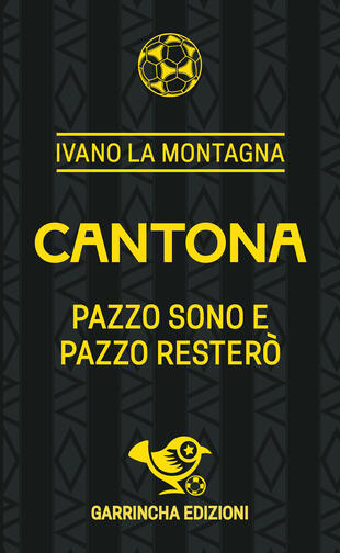 copertina Cantona. Pazzo sono e pazzo resterò