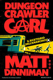 copertina Il ricettario dell\'anarchico. Dungeon Crawler Carl