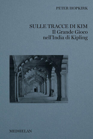 copertina Sulle tracce di Kim. Il grande gioco nell'India di Kipling