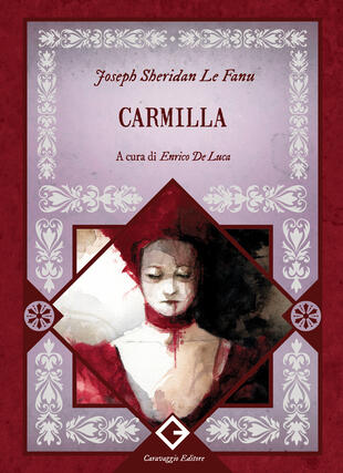 copertina Carmilla. Ediz. integrale, annotata e illustrata