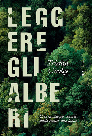 copertina Leggere gli alberi. Una guida per capirli, dalle radici alle foglie