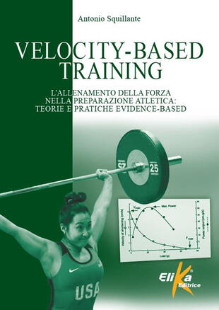 copertina Velocity-Based Training. L'allenamento della forza nella preparazione atletica: teorie e pratiche evidence-based