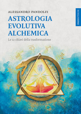 copertina Astrologia evolutiva alchemica. Le 12 chiavi della trasformazione