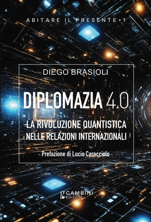 copertina Diplomazia 4.0. La rivoluzione quantistica nelle relazioni internazionali