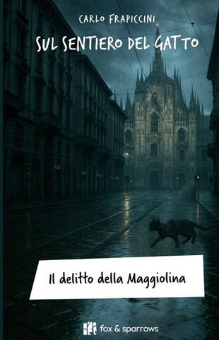 copertina Sul sentiero del gatto. Il delitto della Maggiolina