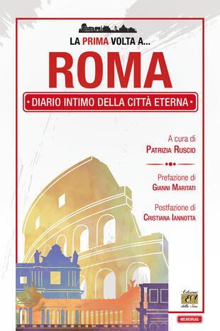 copertina La prima volta a... Roma. Diario intimo della città eterna