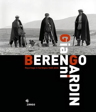 copertina Gianni Berengo Gardin. Reportage in Sardegna 1968-2006. Ediz. illustrata