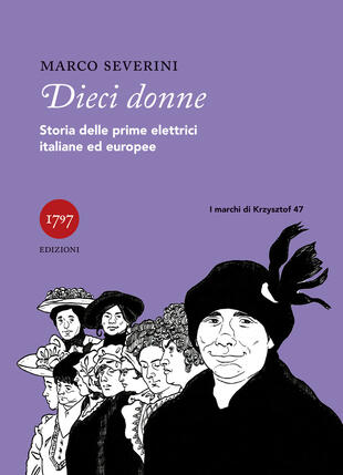 copertina Dieci donne. Storie delle prime elettrici italiane ed europee