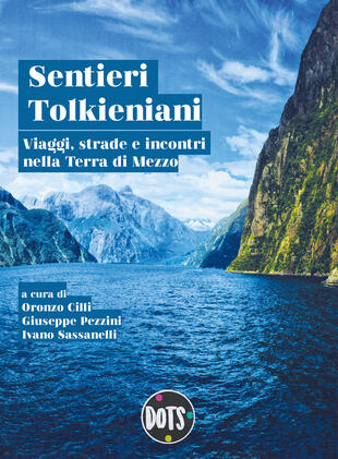 copertina Sentieri tolkieniani. Viaggi, strade e incontri nella Terra di Mezzo